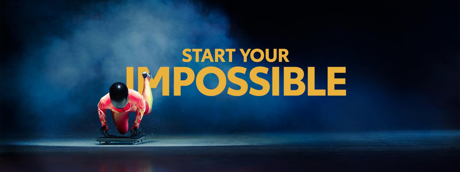 Start your impossible Start your impossible